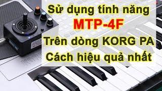 Cách dùng bend 4 chiều MTP-4F trên dòng đàn Korg Pa900 Pa600 Pa3xLe Pa4x Pa5x Pa1000 Pa700