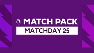 Premier League Match Pack - Matchday 25