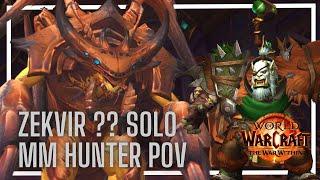 Zekvir's Lair ?? | Solo MM Hunter | Let Me Solo Him | 11.0.2