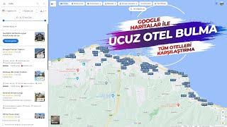 Ucuz Otel Bulma Rehberi (Google Haritalarla)