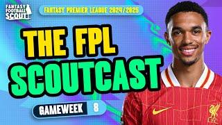 FPL SCOUTCAST GW8!  | INTERNATIONAL BREAK REVIEW! | Fantasy Premier League Tips 2024/25