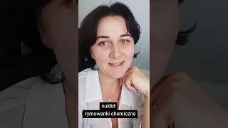 Rymowanki chemiczne -nuklid