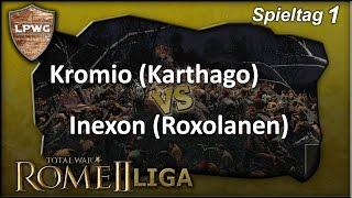 Total War:Rome 2 Liga der LpWG / Spieltag 1 / Kromio (Karthago) vs. Inexon (Roxolanen)