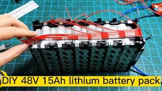 DIY 48V 15Ah lithium battery pack, half the cost of buying finished products, easy to make