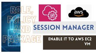 How to Enable Session Manager to access EC2 Instance | Why Session Manager ? | AWS | Set-up | Demo