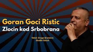 Goran Goci Ristic - Zlocin kod Srbobrana (Offical Audio)