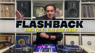 Set Flash Back Remix 5 by DJ Marquinhos Espinosa (Remake Euro Disco)