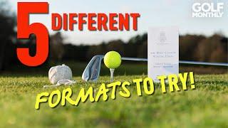 5 DIFFERENT GOLF FORMATS TO TRY!! Golf Monthly