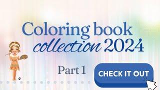 My Coloring Book Collection 2024- Check it out!