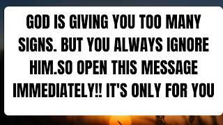 GOD IS GIVING YOU TOO MANY SIGNS. BUT YOU ALWAYS IGNORE HIM.SO OPEN THIS #godmessage #jesusmessage