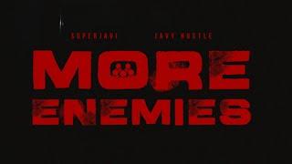 Javy Hustle X   @SuperJaviHLM - More Enemies (Video Oficial) l MORE ENEMIES