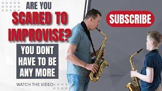 How Not to Be Scared to Improvise on the Saxophone: A Beginner's Guide