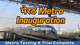 मेरठ मेट्रो trial in Meerut City | MRTS & RRTS 4 station inauguration in April update #rrts