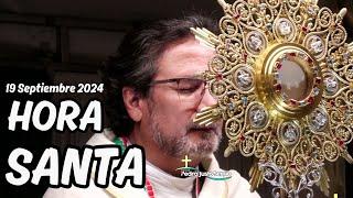 Hora Santa Septiembre 19 de 2024 | Padre Pedro Justo Berrío