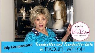 Wig Comparison!  Trend Setter & Trend Setter Elite by RAQUEL WELCH - WigsByPattisPearls.com