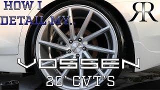 HOW I DETAIL MY RIMS | VOSSEN CVT 20'