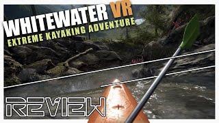 Whitewater VR - Extreme Kayaking Adventure | Review | PSVR 2