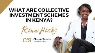 S7:E6 | What Are Collective Investment Schemes In Kenya? | Rina Hicks | #CiS