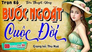 Tiểu thuyết hiện thực việt nam 2025 - BƯỚC NGOẶT CUỘC ĐỜI - Câu chuyện chạm đến trái tim;