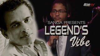 SANGA PRESENTS - LEGEND'S VIBE -WITH PAWAN MALLAWARACHCHI