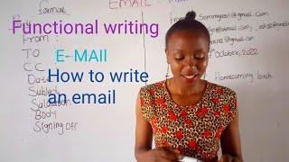 Electronic Mail/ How to write an Email/ Functional writing