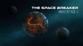 The Space Breaker | Drum and Bass Mix | (Mixed By Ace-J)