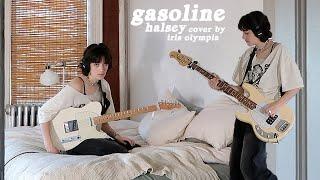 gasoline - halsey (cover by iris olympia)