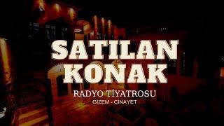 SATILAN KONAK ▶ Radyo Tiyatrosu ◈ Gizem ◈ Cinayet