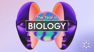 Biggest Breakthroughs in Biology and Neuroscience: 2023