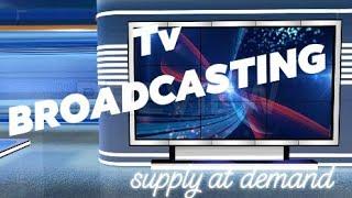 Tv BroadCast tungkol sa supply at demand