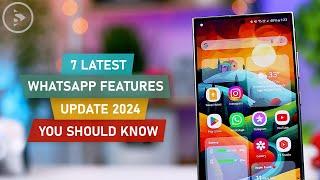 7 NEW WhatsApp Features in 2024 You Should Know