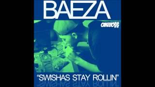 @OfficialBaeza-Swishas Stay Rollin(Prod By Baeza)