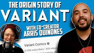 Tales from the Early Days of Variant Comics ft. Creator Arris Quinones // Variant Comics Origins