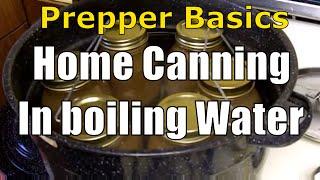 Prepper Basics: Home Canning in a Boiling Water