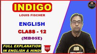 INDIGO || Louis Fischer || Full Story Explained || Class-12 || MBOSE