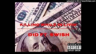 D1D - Killing While I'm Livin' (Ft. Swish)