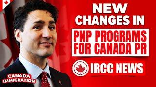 Canada Immigration : New Changes in PNP Programs for Canada Permanent Residency 2024 | IRCC