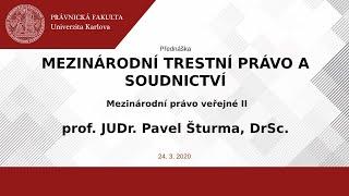 Mezinárodní trestní právo a soudnictví - prof. JUDr. Pavel Šturma, DrSc.