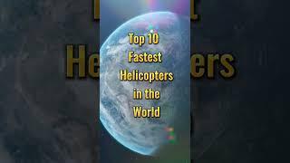 Top 10 Fastest Helicopter In The World  #viralvedio #top10vedios #trendingshorts #viralshorts2023