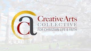 Creative Arts Collective For Christian Life & Faith