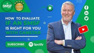 How to Evaluate if an SMSF is Right for You with Canstar