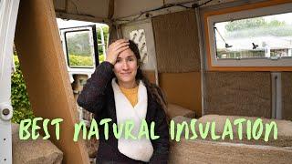 Entirely Natural Walls Insulation | DIY Van Build