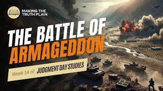 The Battle of Armageddon | Judgment Day Bible Study | Week 14