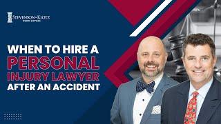 When Should I Hire a Personal Injury Lawyer After an Accident?