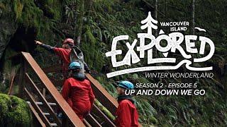 Vancouver Island Explored: Winter Wonderland S2 Ep 05