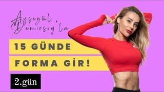 Ayşegül Demirsoy ile 15 Günde Forma Gir! ️ 2. Gün ️ Yaza Merhaba Antrenmanı