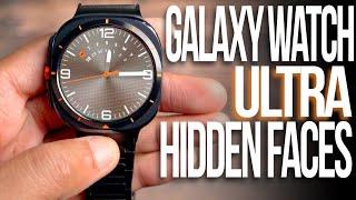 Galaxy Watch Ultra Hidden Watch Faces!