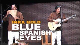 BLUE SPANISH EYES Arranged by INKA GOLD pan flute and guitar instrumental version