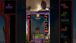 The Bait and Switch #tetris99 #tetris #livestream