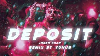 Imran Khan - Deposit Remix